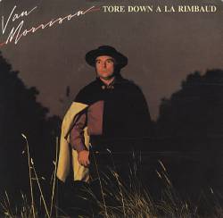Van Morrison : Tore Down a la Rimbaud